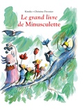  Kimiko et Christine Davenier - Le grand livre de Minusculette.