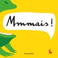 Arnaud Denis - Mmmais !.