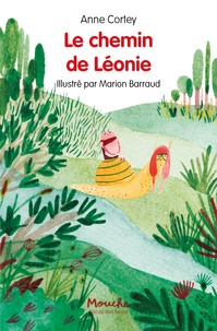 Anne Cortey et Marion Barraud - Le chemin de Léonie.