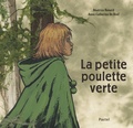 Anne-Catherine De Boel et Béatrice Renard - La petite poulette verte.