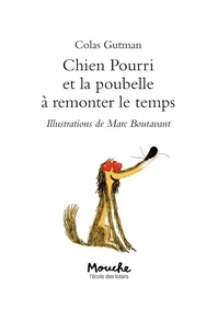 Chien Pourri ! Tome 13 Chien Pourri et la poubelle à remonter le temps