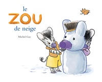 Michel Gay - Zou  : Le Zou de neige.