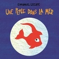 Emmanuel Lecaye - Une perle dans la mer.