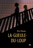 Eric Pessan - La-Gueule-du-Loup.