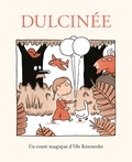Ole Könnecke - Dulcinée - Un conte magique d'Ole Könnecke.