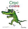Lucie Phan - Croc colère.