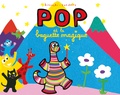 Pierrick Bisinski et Alex Sanders - Pop  : Pop et la baguette magique.