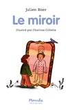 Julien Baer et Charline Collette - Le miroir.