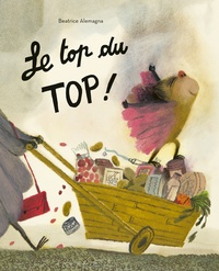 Beatrice Alemagna - Le top du TOP !.
