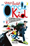 Victor Pouchet et  Killoffer - Oncle Kid - O comme ouragan, K comme courage.