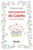Johanna Lasry - Une aventure de Colette - Princesse à lunettes.