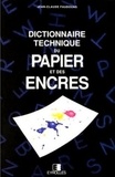 Jean-Claude Faudouas - Dictionnaire Technique Du Papier Et Encres.
