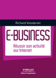 Richard Volodarski - E-Business - Réussir son activité Internet.