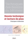 Jean-Pierre Gousset - Techniques des dessins du bâtiment : Dessin technique et lecture de plan - Principes et exercices.
