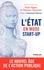 Yann Algan et Thomas Cazenave - L'Etat en mode start-up.