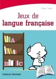 Albert Taïeb - Jeux de langue française - Testez votre culture francophone en vous divertissant !.