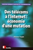 Etienne Turpin - Des télécoms à l'Internet - Économie d'une mutation.