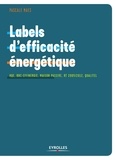 Pascale Maes - Labels d'efficacité énergétique - HQE, BBC-Effinergie, Maison Passive, RT 2005/2012, Qualitel.