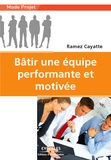 Ramez Cayatte - Bâtir une équipe performante et motivée.