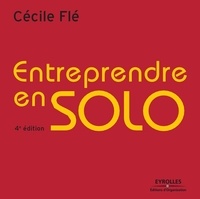 Cécile Flé - Entreprendre en solo - Mode d'emploi.