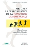 Manuel Lange et Jean-Michel Moutot - Mesurer la performance de la fonction commerciale.