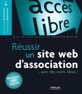 Anne-Laure Quatravaux et Dominique Quatravaux - Réussir un site web d'association... - Avec des outils libres !.