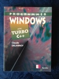 Claude Delannoy - Borland C++ Turbo C++ . Programmation Sous Windows.