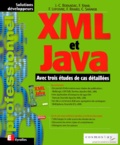 Cyrille Sannier et Jean-Christophe Bernadac - Xml Et Java. Avec Trois Etudes De Cas Detaillees.
