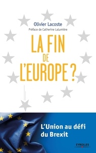 Olivier Lacoste - La fin de l'Europe.