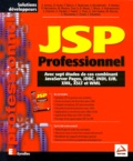  Collectif - Jsp Professionnel. Avec Sept Etudes De Cas Combinant Javaserver Pages, Jdbc, Jndi, Ejb, Xml, Xslt Et Wml.