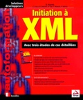 David Hunter - Initiation A Xml. Avec Trois Etudes De Cas Detaillees.
