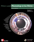 Vincent Risacher - Photoshop Et Les Filtres : Filters And Photoshop. Avec Cd-Rom, Edition Bilingue Francais-Anglais.