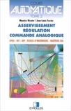 M Rivoire - Cours D'Automatique. Tome 2, Asservissement, Regulation, Commande Analogique.