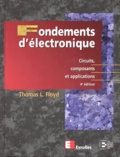 Thomas Floyd - Fondements D'Electronique. Circuits, Composants Et Applications, 4eme Edition.