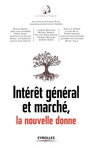  Le Cercle Turgot - Intérêt général et marché, la nouvelle donne.