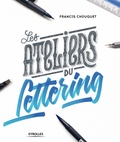 Francis Chouquet - Les ateliers du lettering.