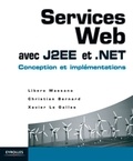Libero Maesano et Christian Bernard - Services Web avec J2EE et .NET - Conception et implémentations.