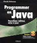 Claude Delannoy - Programmer en Java. - Avec CD-ROM, 2ème édition.