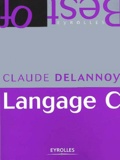 Claude Delannoy - Le Langage C.