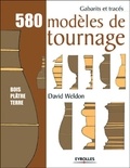 David Weldon - 580 Modeles De Tournage. Bois, Platre, Terre.