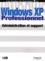 Xavier Pichot - Windows XP Professionnel - Administration et support.