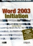 Patrick Morié - Word 2003 Initiation - Guide de formation avec exercices et cas pratriques.