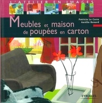 Patricia Le Corre et Aurélie Renard - Meubles et maisons de poupées en carton.