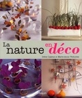 Irène Lassus et Marie-Anne Voituriez - La nature en déco.