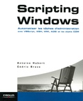 Antoine Habert et Cédric Bravo - Scripting Windows - Automatiser les tâches d'administration.