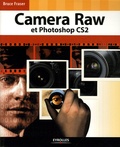 Bruce Fraser - Camera Raw et Photoshop CS2.