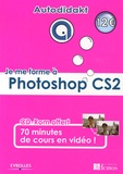 Thomas Bourguet et Maxime Réthoré - Je me forme à Photoshop CS2. 1 Cédérom