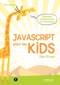 Nick Morgan - Javascript pour les kids.