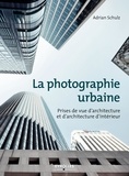Adrian Schulz - La photographie urbaine - Prises de vue d'architecture etd'architecture d'intérieur.