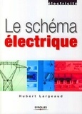 Hubert Largeaud - Le schéma électrique.